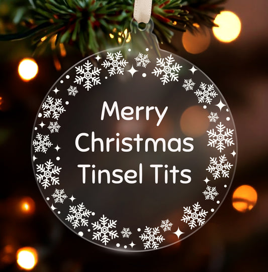 Acrylic personalised bauble with humorous text.