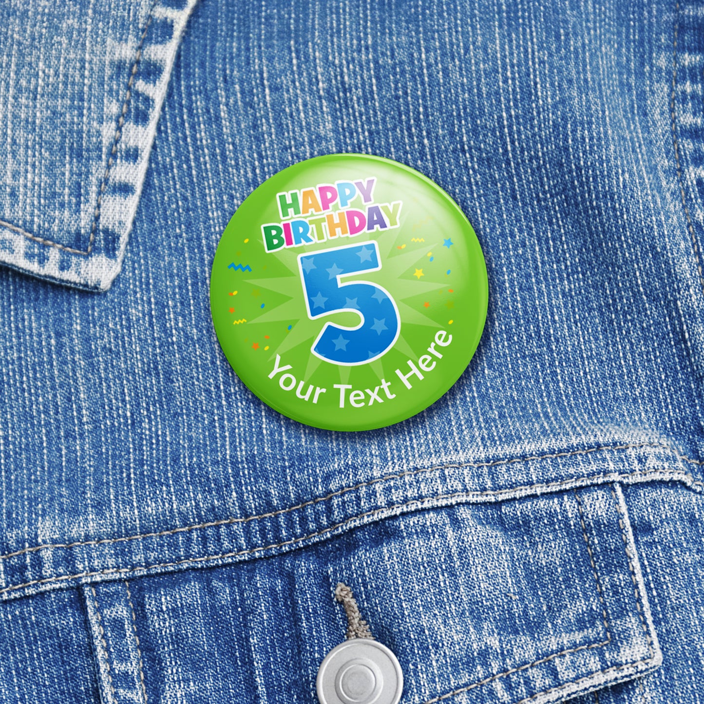 38mm round badges with a vibrant green background, featuring the phrase "Happy Birthday" in multicoloured letters above a large, bold blue number "5"; includes a customisable text area below the design and a safety pin backing.