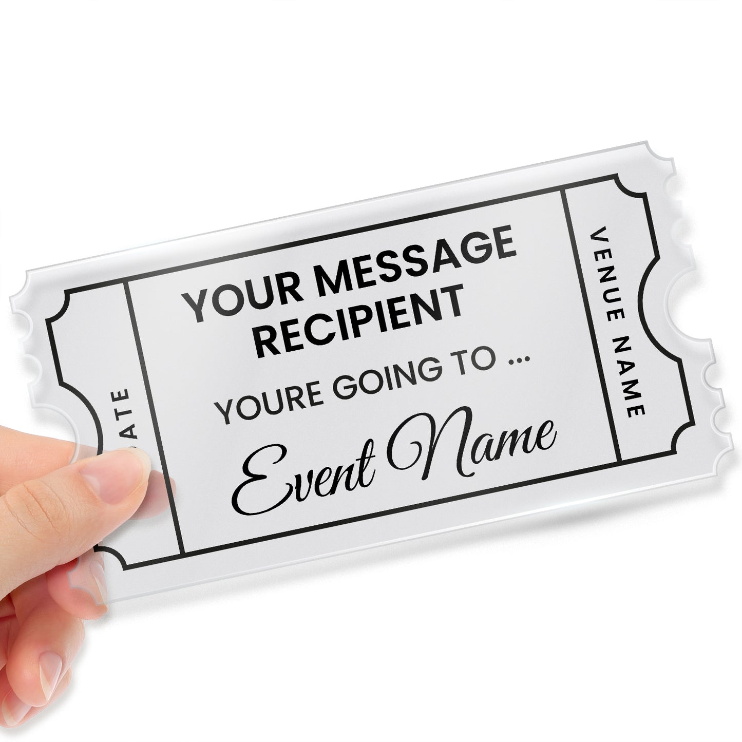 A personalised frosted acrylic ticket with custom text printed on it for an upcoming event