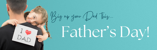 Big Up Your Dad This Father’s Day!