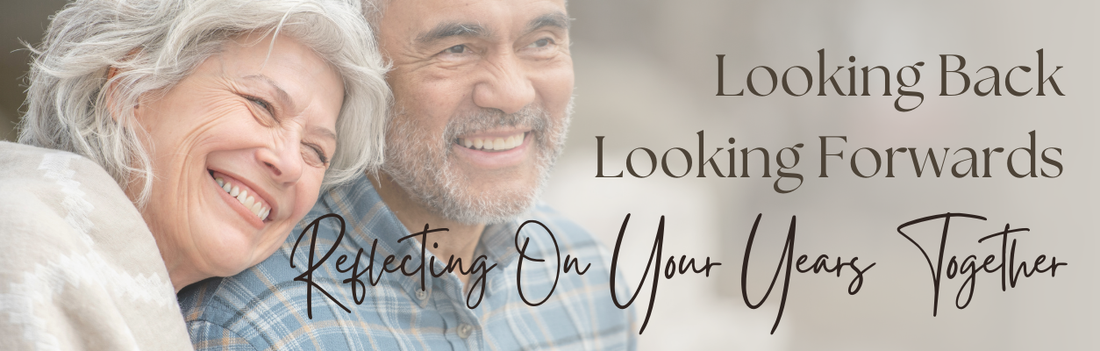 Looking Back, Looking Forward: Reflecting on Your Years Together