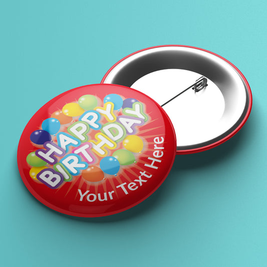 10 Personalised Happy Birthday Badges - 38mm