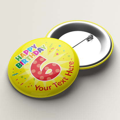 10 Personalised Happy Birthday '6' Badges - 38mm