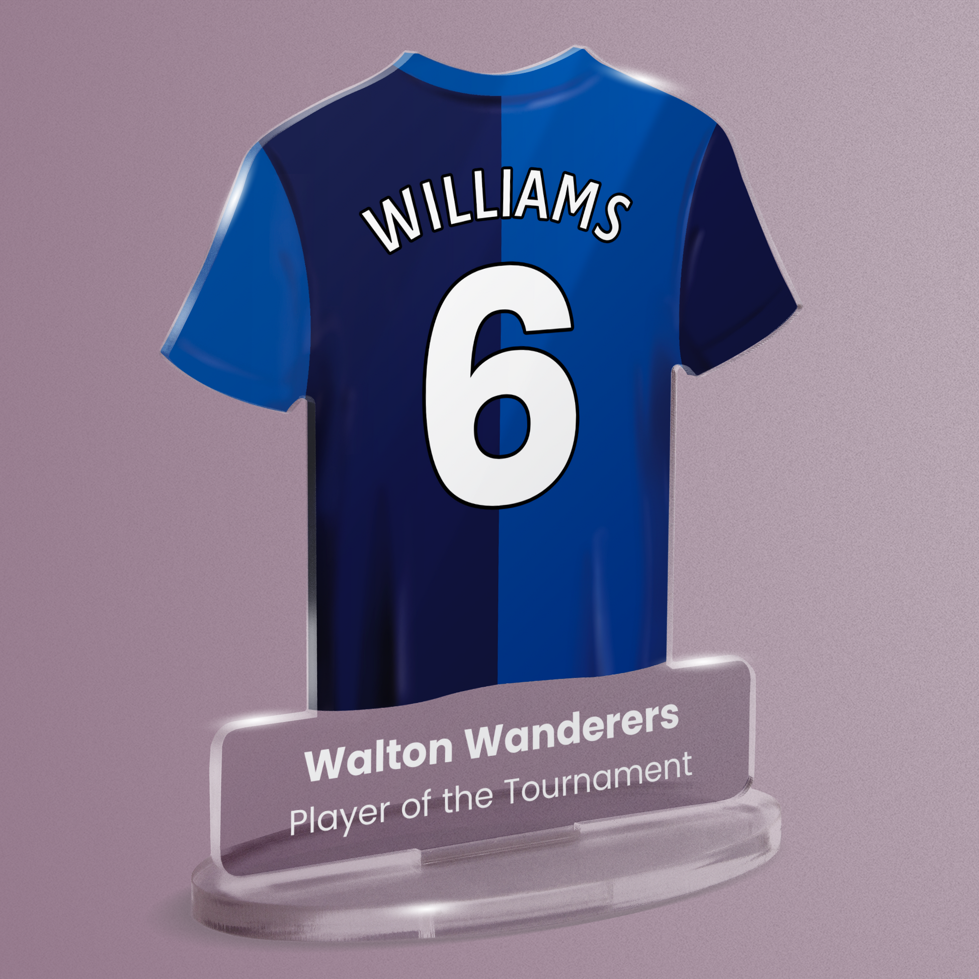 Acrylic t-shirt plaque with a blue sports shirt design with 'Williams' and number '6' on the shirt and the wording 'Walton Wanderers' 'Player of the Tournament' underneath. Plaque is shown on a pale gray background.