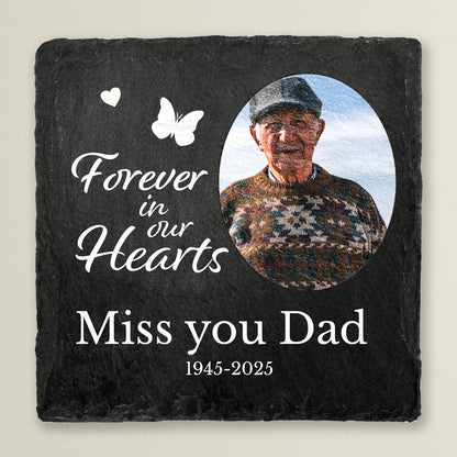 Slate coaster with printed photo of a man with message Forever in our hearts, Miss you dad, 1945-2025 in white text